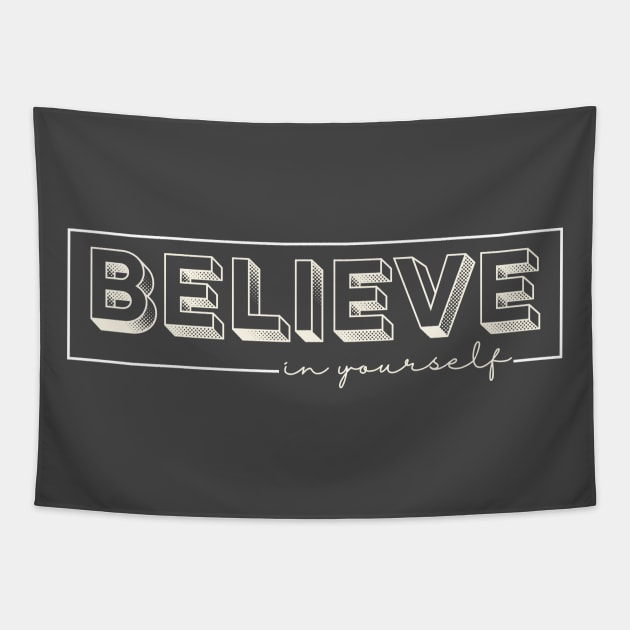 believe-in-yourself Tapestry by DewaJassin