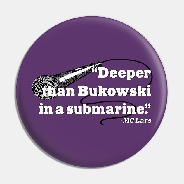 Bukowski in a Submarine Pin by BradyRain