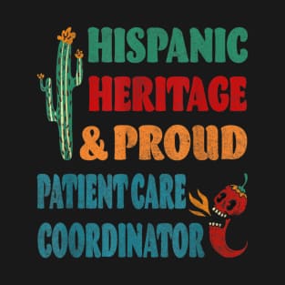 Hispanic Heritage & Proud Patient Care Coordinator T-Shirt