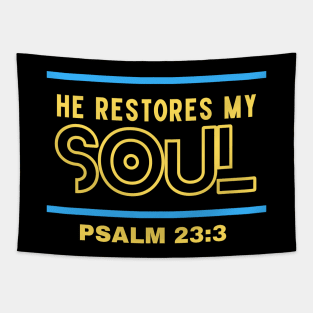 He Restores My Soul | Christian Typography Tapestry