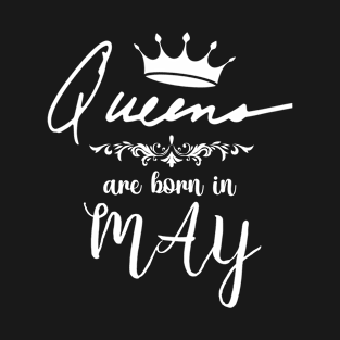 Queens are born in May birthday celebrations T-Shirt