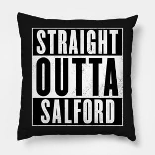 Straight Outta Salford Pillow