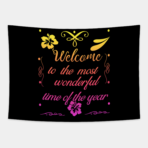 Welcome To The Most Wonderful Time of The Year Tapestry by Jimmynice