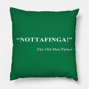 NOTTAFINGA! Pillow