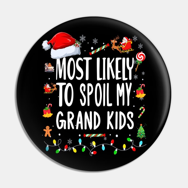 Most likely to Spoil My Grand Kids.. Grandmother Grand father Christmas Gift Idea Pin by AlmaDesigns