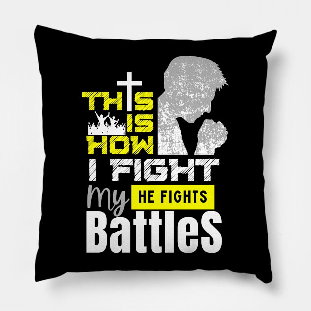 This is How I Fight my Battles Pillow by The Good Message Store