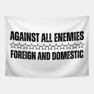 Against All Enemies Foreign And Domestic - Veterans Day Tapestry