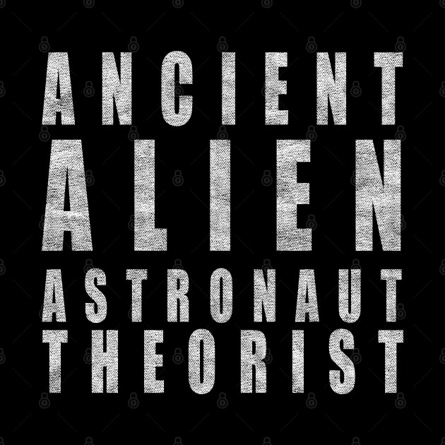 Ancient Alien Astronaut Theorist by Kaybi76