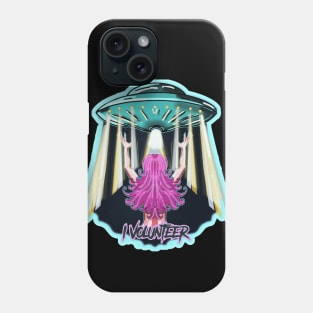 Beam me up, I volunteer Phone Case