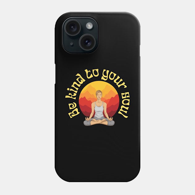 Be Kind to Your Soul Phone Case by Studio Red Koala