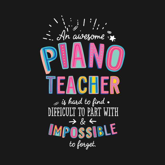 An awesome Piano Teacher Gift Idea - Impossible to Forget Quote by BetterManufaktur