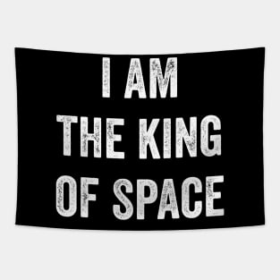 I Am The King Of Space Tapestry