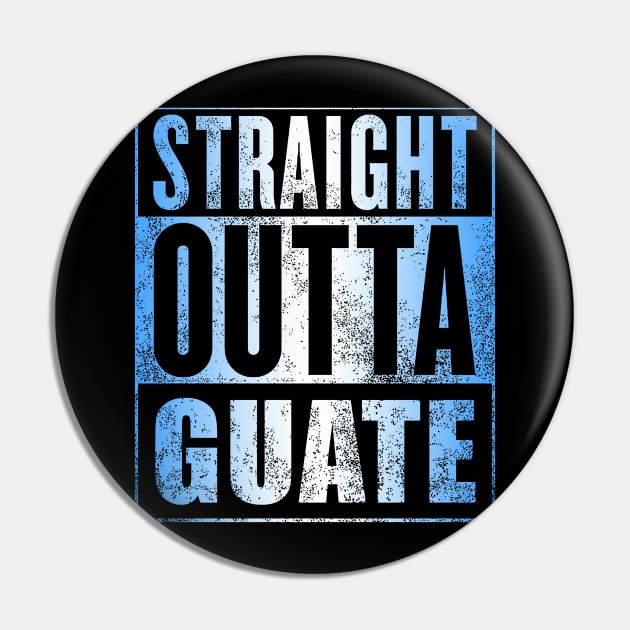 Straight Outta Guate Pin by Cabezon