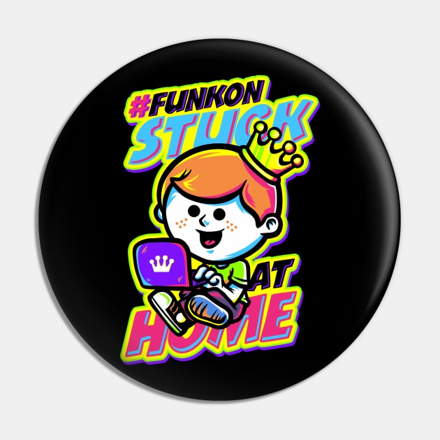 FunKon Stuck At Home Pin by KDNJ