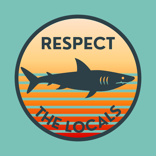 Respect The Locals Shark: Sunset Retro by GoodWills