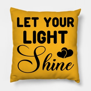 Let your Light shine, Matthew5:14-16_ Bible verse quote Pillow