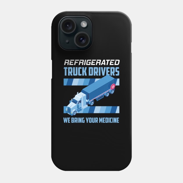 Refrigerated Truck Driver Big Rig Semi 18 Wheeler Trucking Phone Case by Riffize