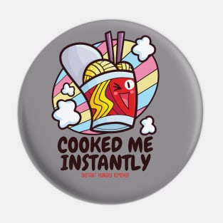 Cooked Me Instantly Pin