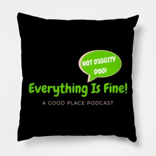 Everything Is Fine - A Good Place Podcast! Logo 2 Pillow