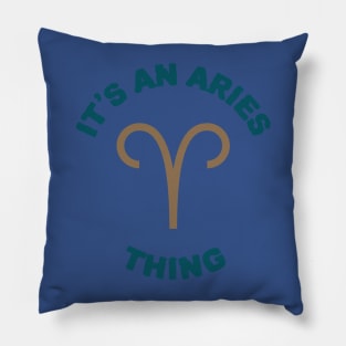 it's aries thing 2 Pillow