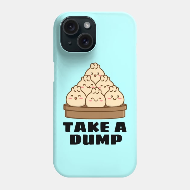 Take a Dump | Dumpling Pun Phone Case by Allthingspunny