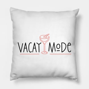 Vacay mode Pillow