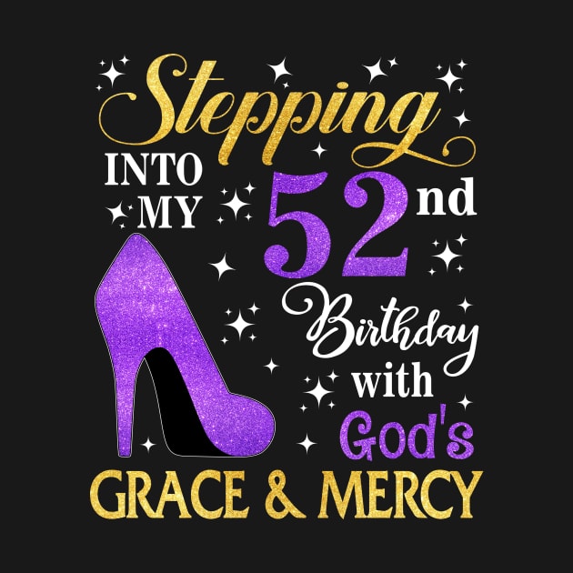 Stepping Into My 52nd Birthday With God's Grace & Mercy Bday by MaxACarter