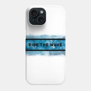 Ride the Wave Phone Case