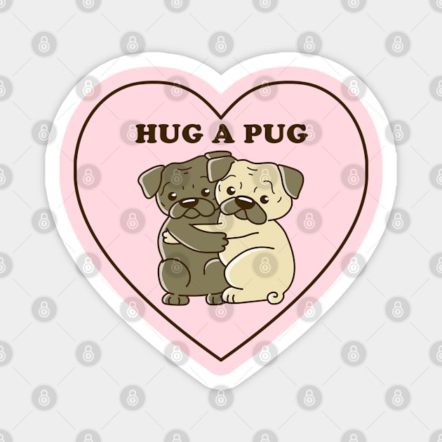 Hug a Pug Magnet by Wlaurence