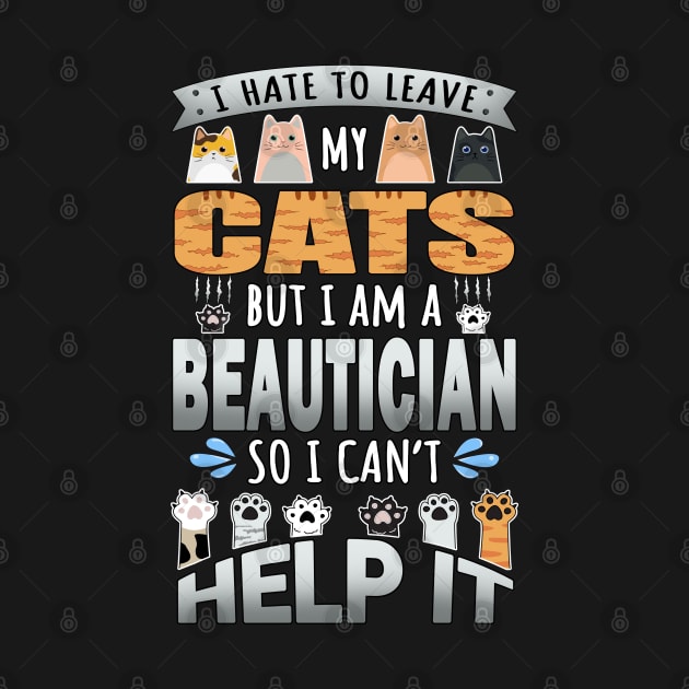 Beautician Works for Cats Quote by jeric020290