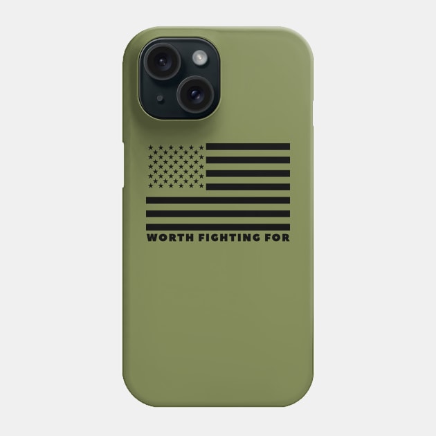 Worth Fighting For - USA Flag Phone Case by 461VeteranClothingCo