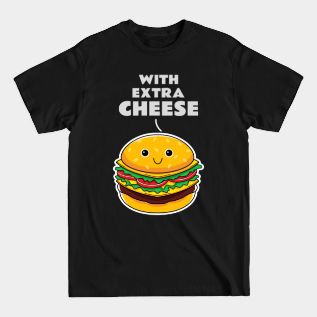 Discover Burger With Extra Cheese Cute Kawaii - Kawaii Food - T-Shirt