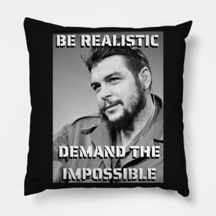 Che Guevara quote - Be Realistic Demand the Impossible Pillow