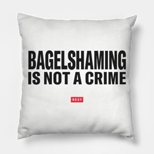 Bagelshaming Is Not A Crime Pillow