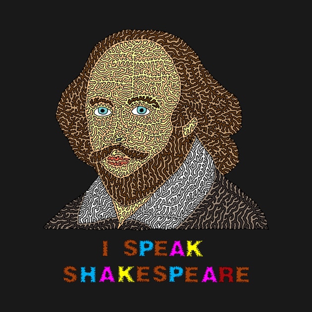 I Speak Shakespeare by NightserFineArts