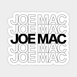 Joe Mac - stacked Magnet