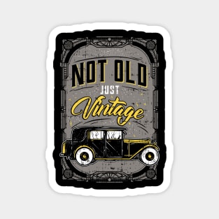 Not Old Just Vintage Magnet