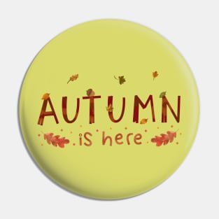 Autumn is Here! Happy Fall Season Happy Halloween Thanksgiving and Fall Color Lovers Pin