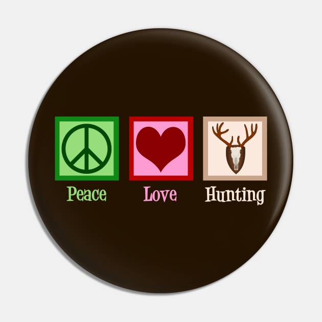 Peace Love Hunting Pin by epiclovedesigns