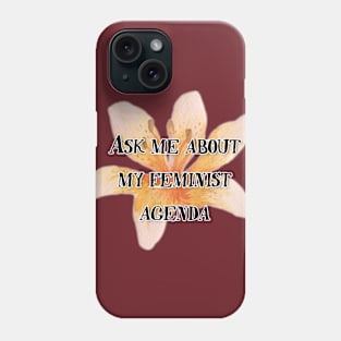 Feminist Agenda Phone Case