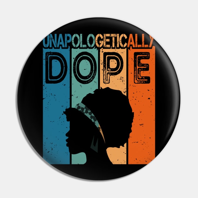 Black History Melanin unapologetically dope for womens Pin by aimed2