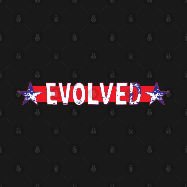 EVOLVED by Tai's Tees by TaizTeez