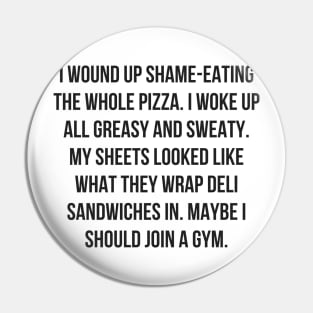 Shame-Eating Pin