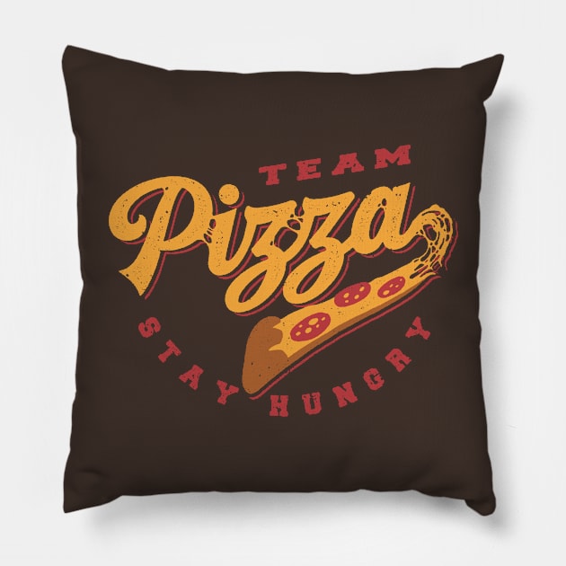 Team Pizza Stay Hungry Pillow by vo_maria