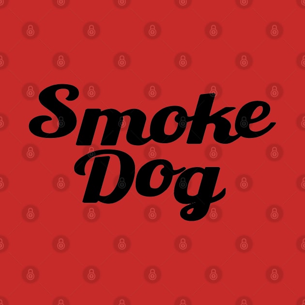 Smoke Dog by Dilano Brand