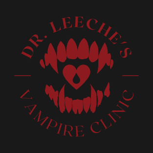 Dr. Leeche's Vampire Clinic T-Shirt