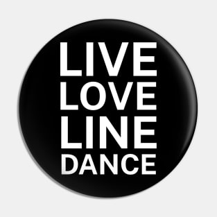 Live love line dance Pin