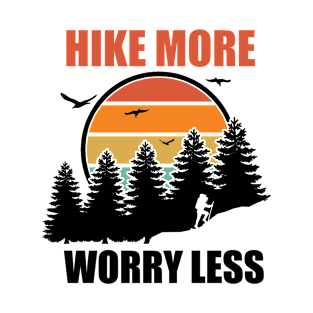 Hike More Worry Less T-Shirt