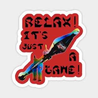 Relax It's Just A Game, v. Black Text Magnet