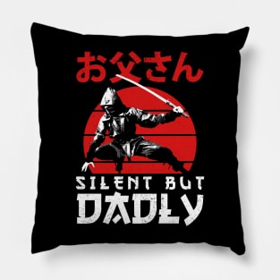 Silent But Dadly - Happy Fathers day - Dad Pillow